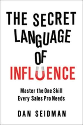 Cover of The Secret Language of Influence: Master the One Skill Every Sales Pro Needs
