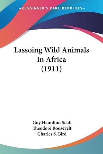 Cover of Lassoing Wild Animals In Africa (1911)