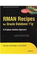 Cover of Rman Receipes For Oracle Databases 11G, A Problem-Solution Approach
