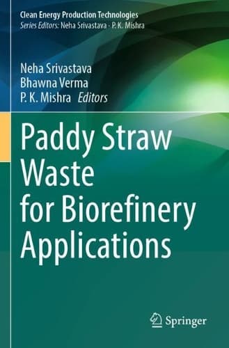 Cover of Paddy Straw Waste for Biorefinery Applications
