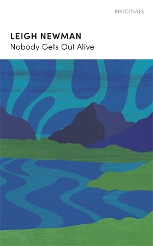 Cover of Nobody Gets Out Alive: LONGLISTED FOR THE NATIONAL BOOK AWARDS 2022