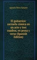 Cover of El guitarrico: zarzuela comica en un acto y tres cuadros, en prosa y verso (Spanish Edition)