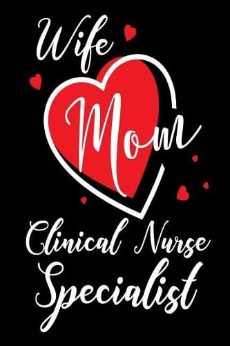 Cover of Wife Mom Clinical Nurse Specialist
