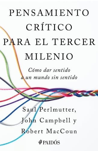 Cover of Pensamiento Crítico Para El Tercer Milenio: Cómo Dar Sentido a Un Mundo Sin Sentido / Third Millennium Thinking