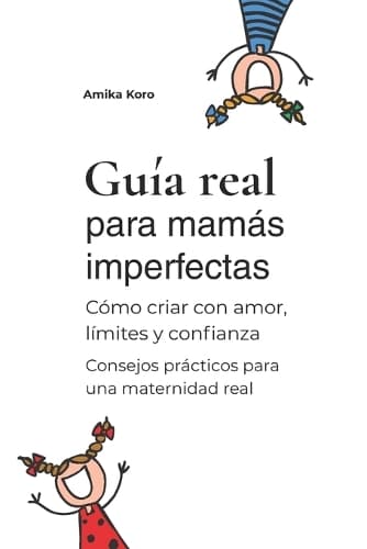 Cover of Guía real para mamás imperfectas