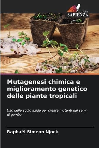 Cover of Mutagenesi chimica e miglioramento genetico delle piante tropicali