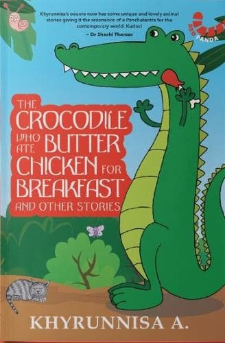 Cover of The Crocodile Who Ate Butter Chicken for Breakfast and Other Stories