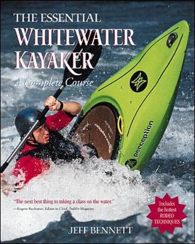 Cover of The Essential Whitewater Kayaker: A Complete Course