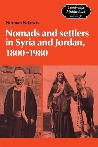 Cover of Nomads and Settlers in Syria and Jordan, 1800–1980