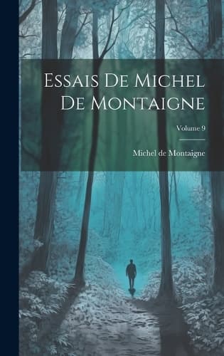 Cover of Essais De Michel De Montaigne; Volume 9