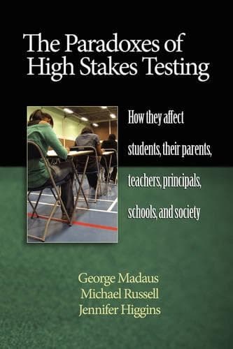 Cover of The Paradoxes of High Stakes Testing