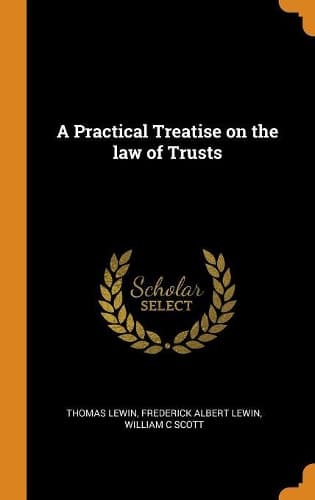 Cover of A Practical Treatise on the Law of Trusts