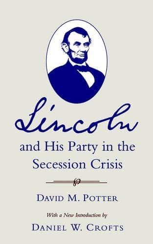 Cover of Lincoln and His Party in the Secession Crisis