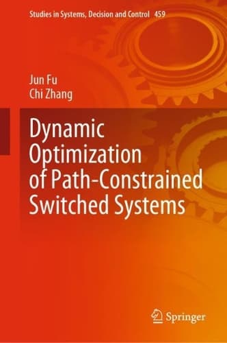 Cover of Dynamic Optimization of Path-Constrained Switched Systems