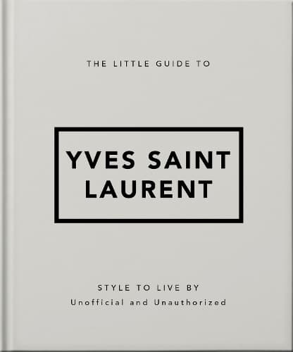 Cover of The Little Guide to Yves Saint Laurent