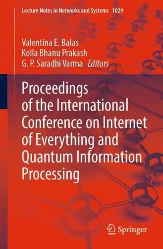 Cover of Proceedings of the International Conference on Internet of Everything and Quantum Information Processing