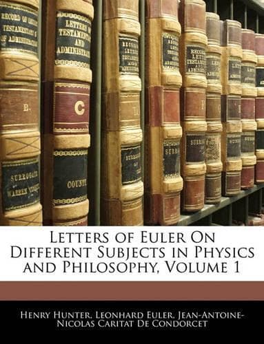 Cover of Letters of Euler on Different Subjects in Physics and Philosophy, Volume 1