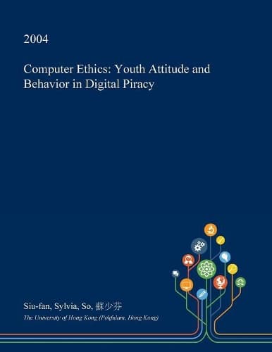 Cover of Computer Ethics: Youth Attitude and Behavior in Digital Piracy