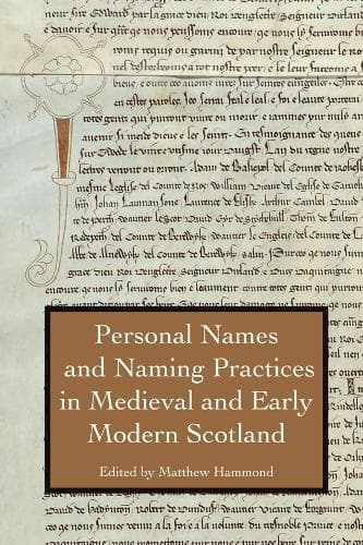 Cover of Personal Names and Naming Practices in Medieval Scotland