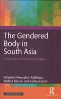Cover of The Gendered Body in South Asia: Negotiation, Resistance, Struggle