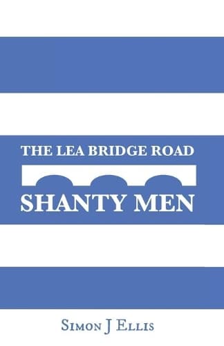 Cover of The Lea Bridge Road Shanty Men