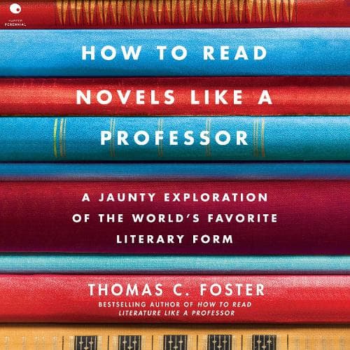 Cover of How to Read Novels Like a Professor