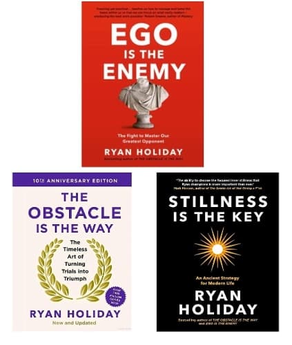 Cover of Ryan Holiday 3 Book Collection Hardcover Set: Ego Is the Enemy, The Obstacle Is the Way, Stillness Is the Key