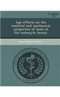 Cover of Age Effects on the Material and Mechanical Properties of Bone at the Osteocyte Lacuna
