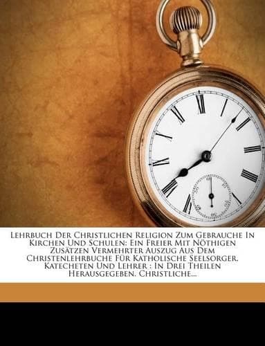 Cover of Lehrbuch Der Christlichen Religion Zum Gebrauche in Kirchen Und Schulen