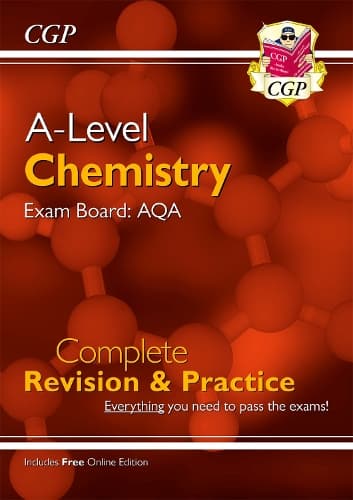 Cover of A-Level Chemistry: AQA Year 1 & 2 Complete Revision & Practice with Online Edition: (CGP AQA A-Level Chemistry)