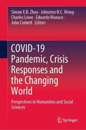 Cover of COVID-19 Pandemic, Crisis Responses and the Changing World