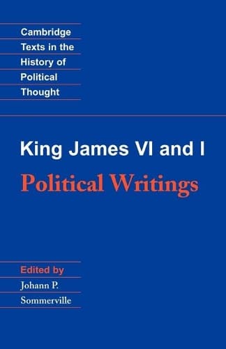 Cover of King James VI and I: Political Writings: Political Writings(Cambridge Texts in the History of Political Thought)
