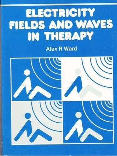 Cover of Electricity, Fields & Waves in Therapy