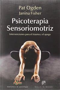 Cover of Psicoterapia Sensoriomotriz. Intervenciones para el trauma y el apego