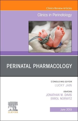 Cover of Perinatal Pharmacology, An Issue of Clinics in Perinatology