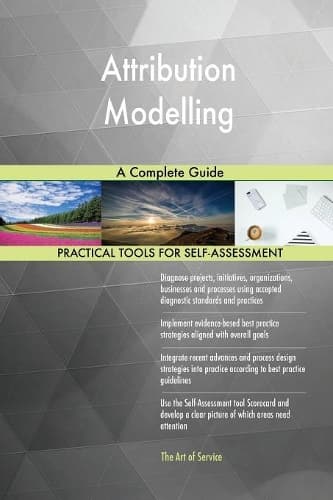Cover of Attribution Modelling A Complete Guide