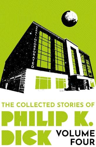 Cover of The Collected Stories of Philip K. Dick Volume 4