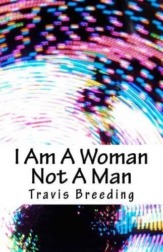 Cover of I Am A Woman Not A Man