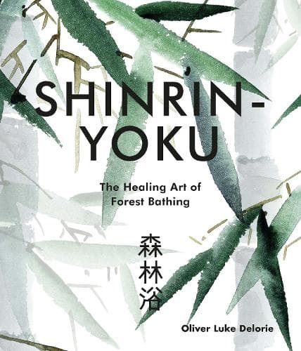 Cover of Shinrin-yoku: The Healing Art of Forest Bathing