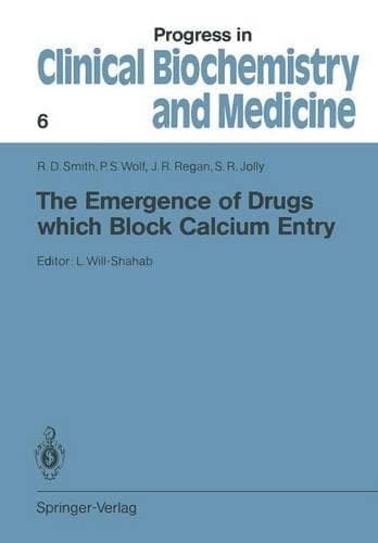 Cover of The Emergence of Drugs which Block Calcium Entry