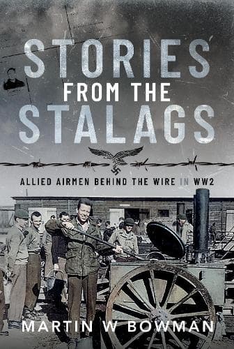 Cover of Stories from the Stalags: Allied Airmen Behind the Wire in WW2