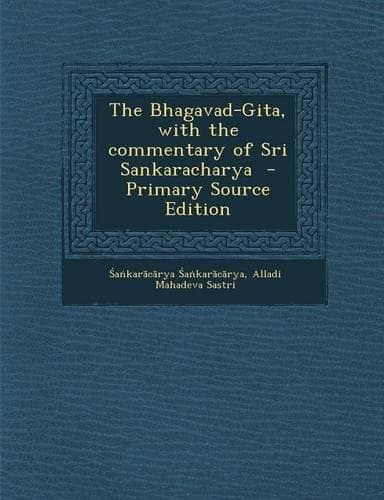 Cover of The Bhagavad-Gita, with the Commentary of Sri Sankaracharya