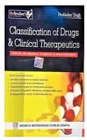 Cover of CLASSIFICATION OF DRUGS & CLINICAL THERAPEUTICS ( for UG , PG , Medical students and Practitioners)