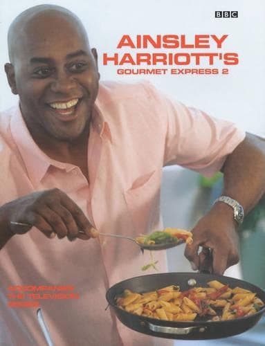 Cover of Ainsley Harriott's Gourmet Express 2