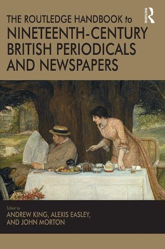 Cover of The Routledge Handbook to Nineteenth-Century British Periodicals and Newspapers