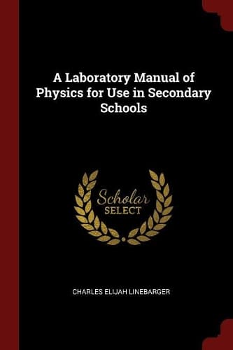 Cover of A Laboratory Manual of Physics for Use in Secondary Schools