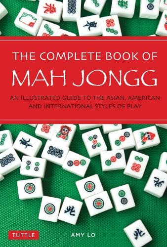 Cover of The Complete Book of Mah Jongg: An Illustrated Guide to the Asian, American and International Styles of Play(English)