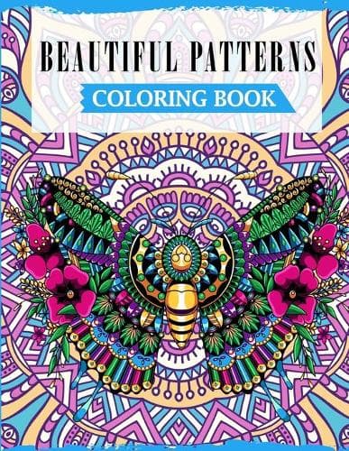 Cover of Beautiful Patterns Coloring Book: A Fun Coloring Book For Adults Featuring Beautiful Designs For Relieving Stress & Relaxation