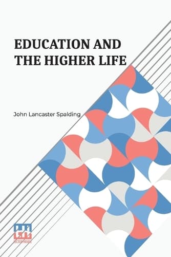 Cover of Education And The Higher Life (Edition0)