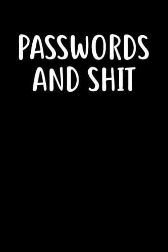 Cover of Passwords and Shit